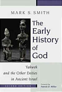 The Early History of God: Yahweh and the Other Deities in Ancient Israel (Paperback, 2)
