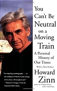 You Cant Be Neutral on a Moving Train: A Personal History of Our Times (Paperback)