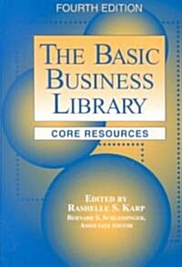 The Basic Business Library: Core Resources, 4th Edition (Hardcover, 4)