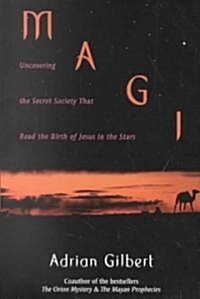 Magi: Uncovering the Secret Society That Read the Birth of Jesus in the Stars (Paperback, Revised)