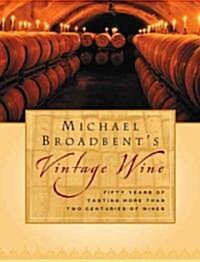 Michael Broadbents Vintage Wine (Hardcover)