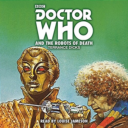 Doctor Who and the Robots of Death : 4th Doctor Novelisation (CD-Audio, Unabridged ed)