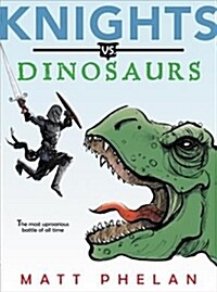 Knights vs. Dinosaurs (Hardcover)