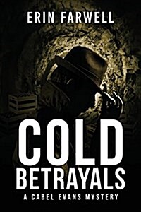 Cold Betrayals: A Cabel Evans Mystery (Paperback)