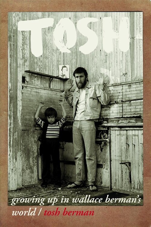 Tosh: Growing Up in Wallace Bermans World (Paperback)
