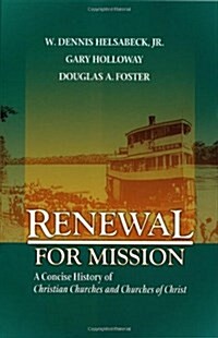 [중고] Renewal for Mission: A Concise History of Christian Churches and Churches of Christ (Paperback)