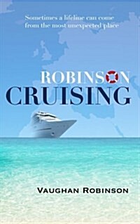Robinson Cruising: Confessions of a Crewmember (Paperback)
