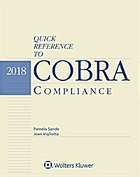 Quick Reference to Cobra Compliance: 2018 Edition (Paperback)