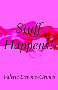 Stuff Happens! (Paperback)