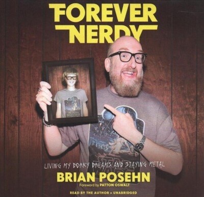 Forever Nerdy: Living My Dorky Dreams and Staying Metal (Audio CD)