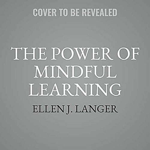 The Power of Mindful Learning (Audio CD)