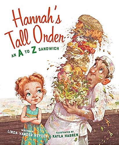 Hannahs Tall Order: An A to Z Sandwich (Hardcover)