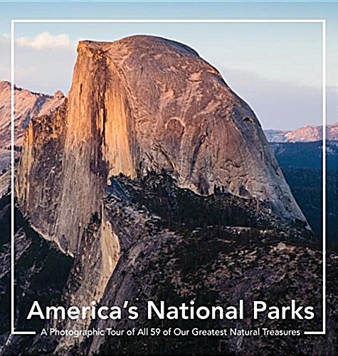 Americas National Parks: A Photographic Tour of All 59 of Our Greatest Natural Treasures: A National Parks Book: Americas National Parks Coffe (Hardcover)