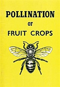 The Pollination of Fruit Crops (Paperback)