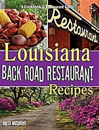 Louisiana Back Road Restaurant Recipes (Paperback)