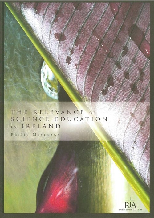The Relevance of Science Education in Ireland (Paperback)
