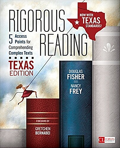 Rigorous Reading, Texas Edition: 5 Access Points for Comprehending Complex Texts (Paperback, Adapted)