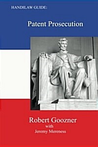 Handilaw Guide: Patent Prosecution (Paperback)