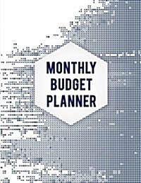 Monthly Budget Planner: Budget Planning, Planner Journal Notebook Finance Planner -Money Organizer -Debt Tracker (Paperback)