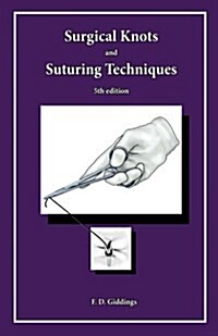 Surgical Knots and Suturing Techniques (Paperback)