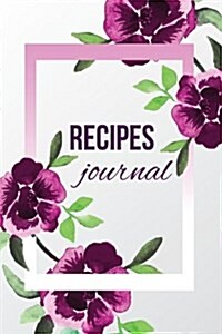 Recipes Journal: Blank Recipe Cookbook, 6 X 9, 104 Pages (Paperback)