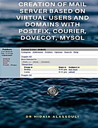 Creation of Mail Server Based on Virtual Users and Domains (Paperback)