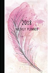 2018 Weekly Planner: 12 Month Weekly Planner / Notebook / Diary / Journal / 2018 Calendar - 1-Page-a-Week- Extra dots and blank pages for j (Paperback)