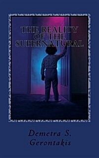 The Reality of the Supernatural (Paperback)