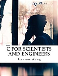 C for Scientists and Engineers (Paperback)