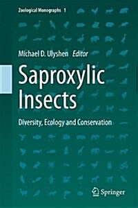 Saproxylic Insects: Diversity, Ecology and Conservation (Hardcover, 2018)