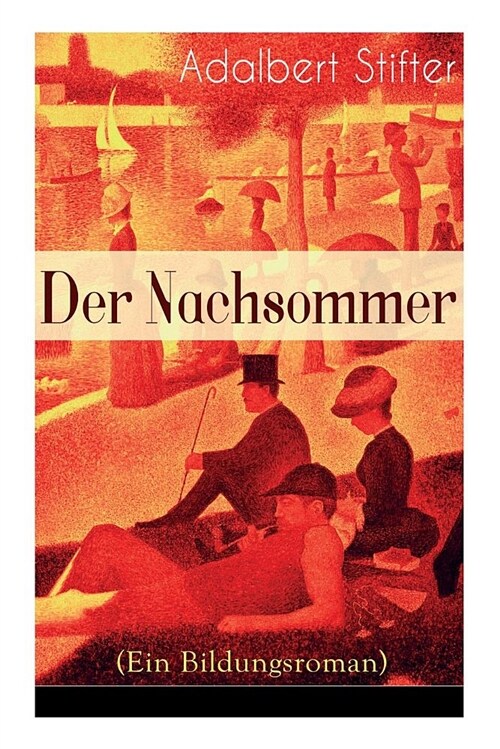 Der Nachsommer (Ein Bildungsroman) (Paperback)