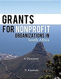Grants for Nonprofit Organizations in South Africa: A Directory (Paperback)