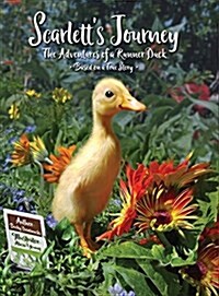 Scarletts Journey: The Adventures of a Runner Duck (Hardcover)
