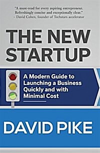 The New Startup: A Modern Guide to Launching a Business Quickly and with Minimal Cost (Hardcover)