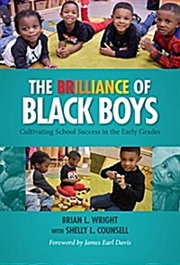 The Brilliance of Black Boys: Cultivating School Success in the Early Grades (Paperback)