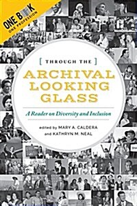 Through the Archival Looking Glass: A Reader on Diversity and Inclusion (Paperback)