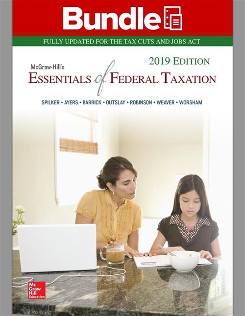 Gen Combo LL McGraw-Hills Essentials of Federal Taxation 2019; Connect Access Card [With Access Code] (Loose Leaf, 10)