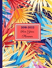 2018 - 2022 Mimosa Five Year Planner: Agenda Planner for the Next Five Years/60 Months Calendar - 8.5 X 11, 2018-2022 Monthly Schedule Organizer (12/2 (Paperback)