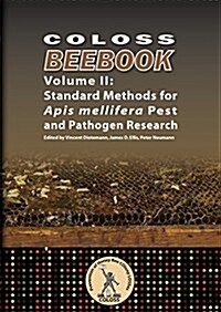 Coloss Bee Book Vol II : Standard Methods for Apis mellifera Pest and Pathogen Research (Paperback)