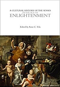 A Cultural History of the Senses in the Age of Enlightenment (Paperback)