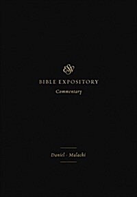 ESV Expository Commentary: Daniel-Malachi (Volume 7) (Hardcover)