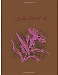 So Lucky Sketchbook: Sketchbook for All: Large 8.5 X 11 Blank, Unlined, 100 Pages (Paperback)