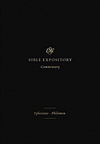 ESV Expository Commentary: Ephesians-Philemon (Volume 11) (Hardcover)