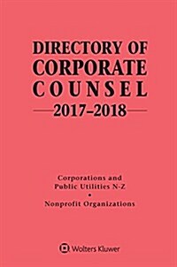 Directory of Corporate Counsel: 2017-2018 Edition (Hardcover)