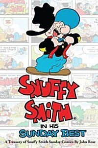 Snuffy Smith in His Sunday Best: A Treasury of Snuffy Smith Sunday Comics (Paperback)