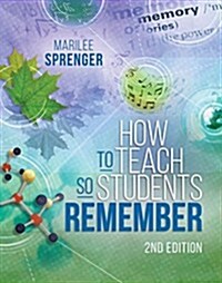 How to Teach So Students Remember, 2nd Edition (Paperback)