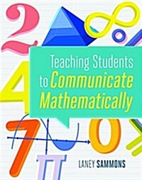Teaching Students to Communicate Mathematically (Paperback)