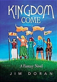 Kingdom Come: A Fantasy Novel (Hardcover)