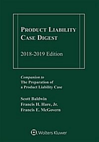 Product Liability Case Digest: 2018-2019 Edition (Paperback)