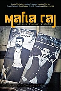 Mafia Raj: The Rule of Bosses in South Asia (Paperback)